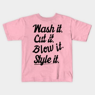 Cut it wash it style it (black) Kids T-Shirt